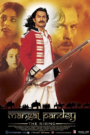 Mangal Pandey : The Rising (2005)