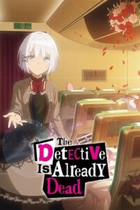 The Detective Is Already Dead (Season 1 – Anime Series)