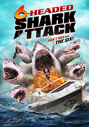 6 Headed Shark Attack (2018)