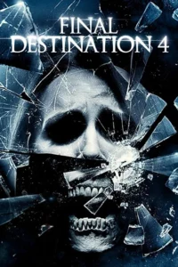 Final Destination 4 (2009)