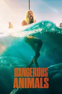 Dangerous Animals (2025)