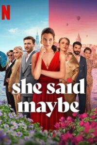 Download She Said Maybe (2025)