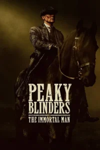 Peaky Blinders The Immortal Man – Netflix Original (2026)