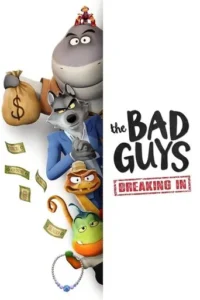 The Bad Guys Breaking In