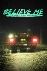 Believe Me The Abduction of Lisa McVey (2018)