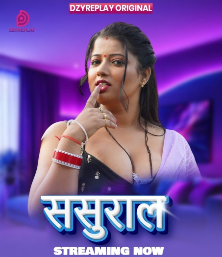 Download [18+] Sasural (2026) UNRATED Dzyreplay Hindi ORG S01E05 Hot Web Series HDRip | 1080p | 720p | 480p