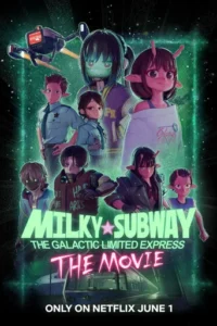 Milky Subway The Galactic Limited Express to the Theater (2026)