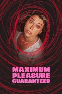Maximum Pleasure Guaranteed (2026) Season 1