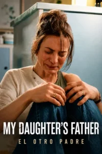 My Daughter’s Father (2026) Season 1