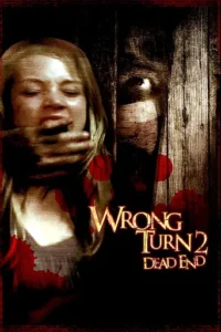 Wrong Turn 2 Dead End (2007)