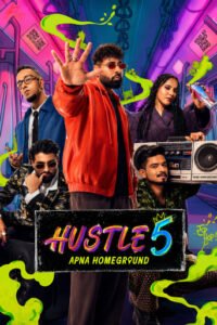 Hustle 5 – Apna Homeground