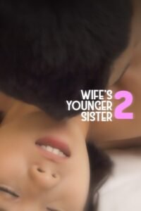 Wifes Younger Sister 2 (2020)