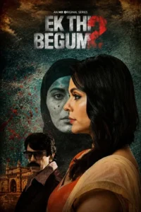 Ek Thi Begum (Season 1-2)