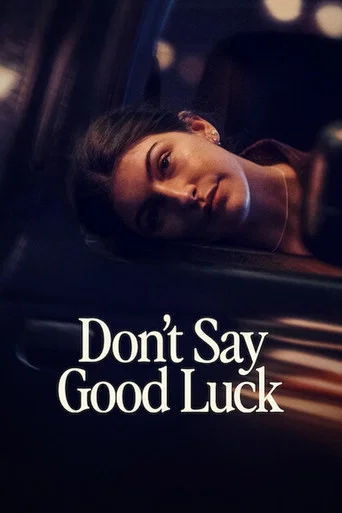 Don’t Say Good Luck – Netflix Original (2026)