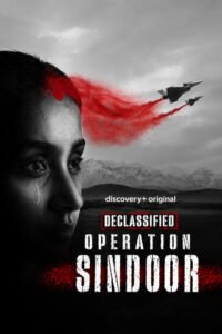 Declassified: Operation Sindoor (2026)