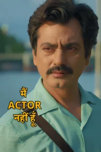 Main Actor Nahin Hoon (2025)