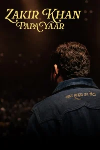Papa Yaar by Zakir Khan (2026)