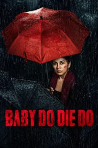 Baby Do Die Do (2026)