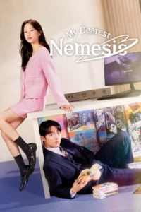 My Dearest Nemesis (2025) Season 1