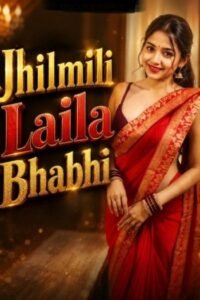 [18+] Jhilmili Laila Bhabhi (2026)