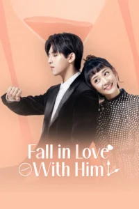 Fall in Love with Him (2021) Season 1