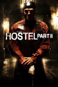 Hostel: Part II (2007)